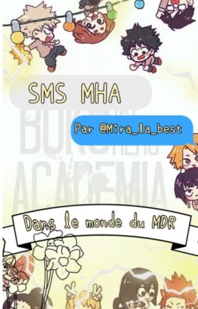 Dans le monde du mdr (sms mha) by Mira_la_best