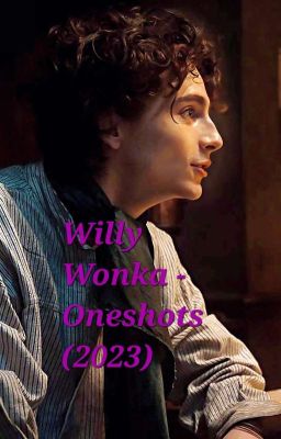 Willy Wonka - Oneshots (2023) cover