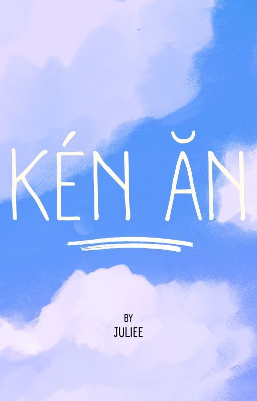 Kén Ăn by _Juliee0251_