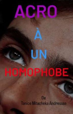 Acro A Un Homophobe [ TERMINÉ ] by tma_serena