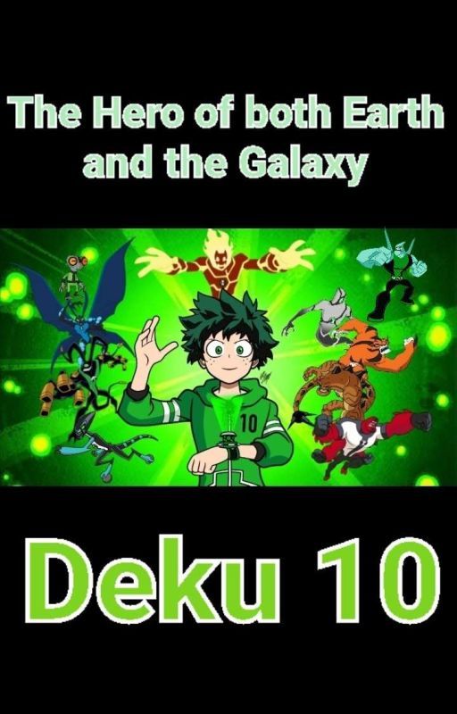 The Hero of both Earth and the Galaxy Deku 10. by EmperorCrimsonJojo1