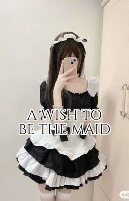 A Wish to be The Maid cover