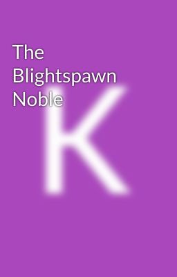 The Blightspawn Noble cover