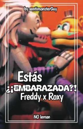 Estás ¿¡EMBARAZADA?!- Freddy x Roxy (FNAF SB) by sentimonsterGuy