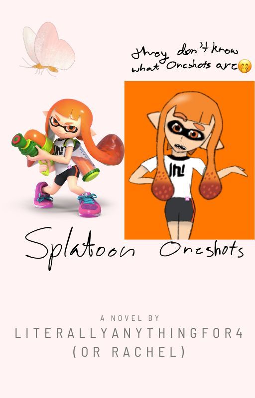 Splatoon Oneshots that you'll Give me by literallyanythingf44