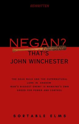 Negan? That's John Winchester [ReWritten] cover