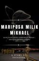 MARIPOSA MILIK MIKHAEL  by luvleytien