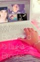 My Boyfriend is Luke Brooks(a Janoskians fanfic) by kaylaaa327