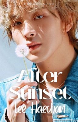 After Sunset ♪ Lee Haechan cover