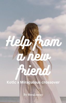 Help from a new friend (Kotlc x Miraculous crossover) cover