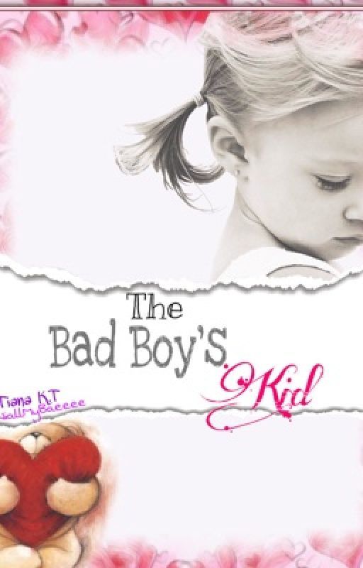 The Bad Boy's Kid | completed by tinxla