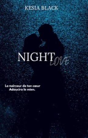 NIGHT LOVE ( EN REECRITURE) by YomeLeress