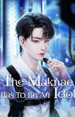 The Maknae Has to Be an Idol   cover