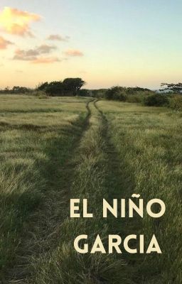 El Niño Garcia {An Isaac Garcia FF] cover