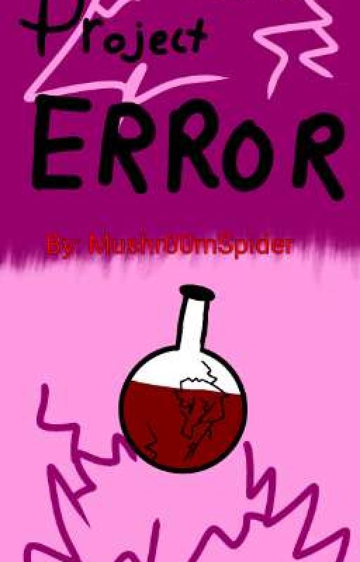 Project ERROR (DISCONTINUED) by Mushr00mSpider