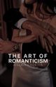 The Art Of Romanticism by ateliervendetta