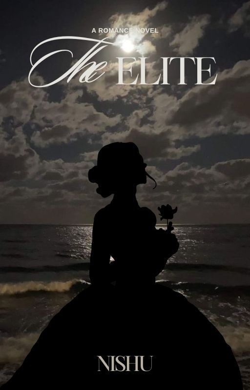 The Elite | A romance novel by shubeanss