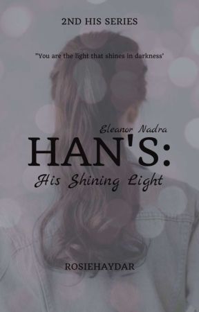 HAN'S: HIS SHINING LIGHT | C | ✔️ by RosieHaydar