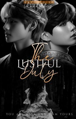 The Lustful Duty // Taekook FF 21  cover