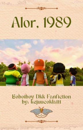 Alor, 1989 [ BOBOIBOY DKK ] by kejuucoklattt