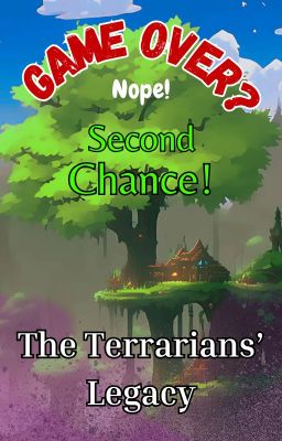 Game Over? Nope, Second Chance! (Terrarian Male Reader X Highscool DxD) cover