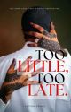 Too Little, Too Late by Latifahefua