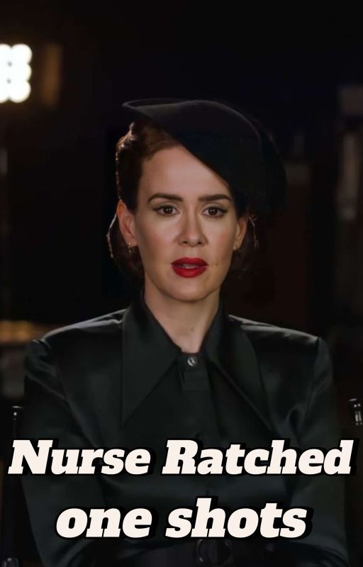 Nurse Ratched One Shots by avecunchat