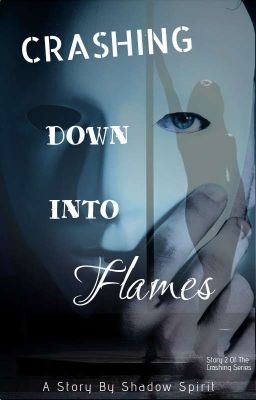 Crashing Down Into Flames cover