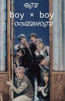 BTS Oneshots | Boy × Boy (ON GOING) cover