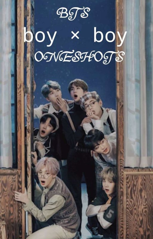 BTS Oneshots | Boy × Boy (ON GOING) by joonieuphoria