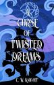 A Curse of Twisted Dreams by Cross-Warrior