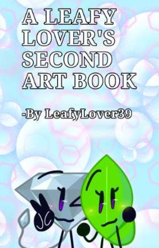 A Leafy Lover's SECOND Art Book by LeafyLover39