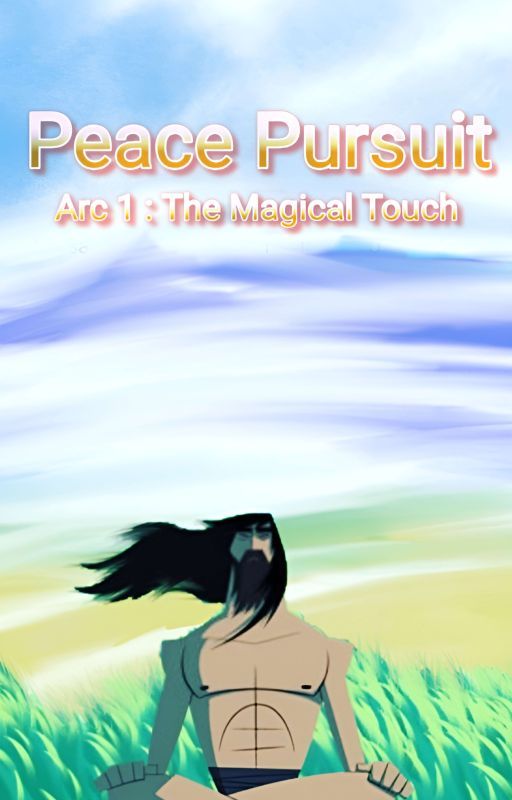 Peace Pursuit, Arc 1 : The Magical Touch by WillaxBooks