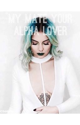 My Mate Your Alpha Lover cover