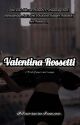 Valentina Rossetti by writtenbyabeer