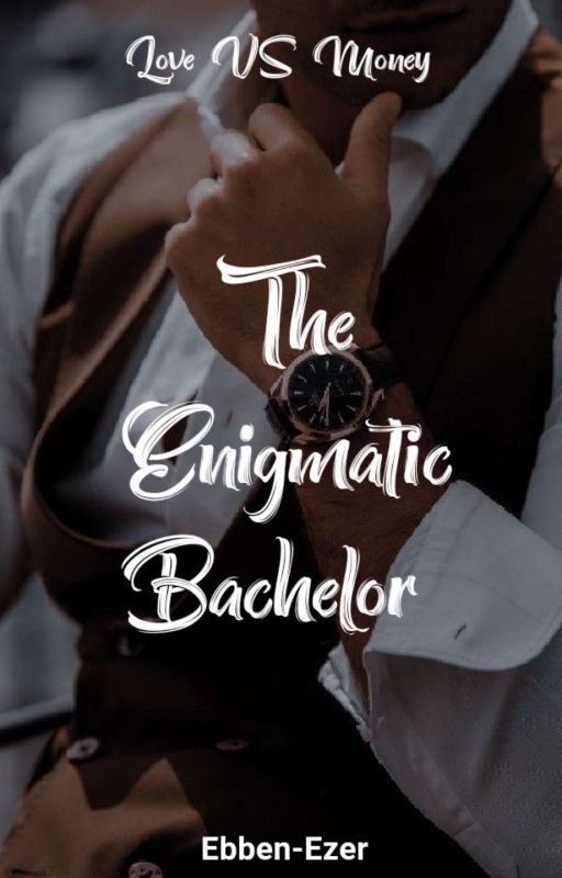 The Enigmatic Bachelor by Ebben-Ezer