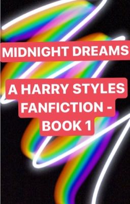 MIDNIGHT DREAMS {A Harry Styles fanfiction} (Book 1) cover