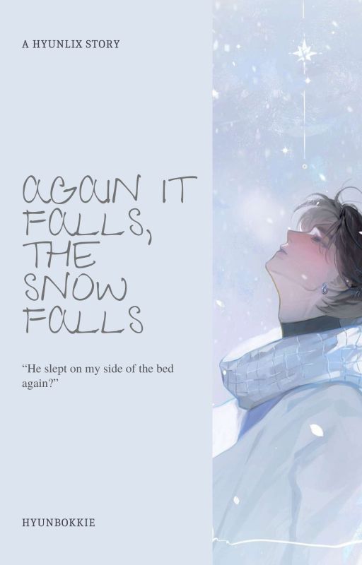 Again it Falls, The Snow Falls | ✓ by hyunbokkie