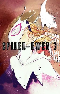 Spider-Gwen 3 || The Fall cover