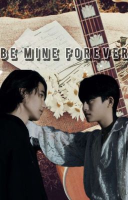 Be Mine Forever💕 [COMPLETE] cover