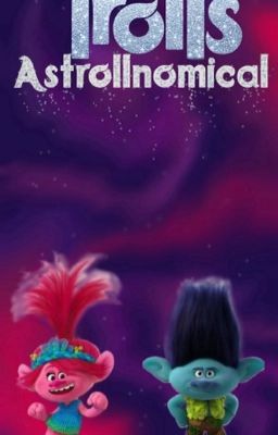 Trolls: Astrollnomical cover