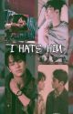 I Hate Him by ra_aira20