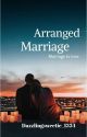 Arranged Marriage by Dazzlingsweetie_1334