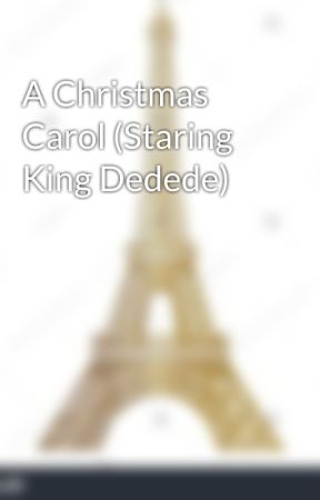 A Christmas Carol (Staring King Dedede) by GoldenEiffel