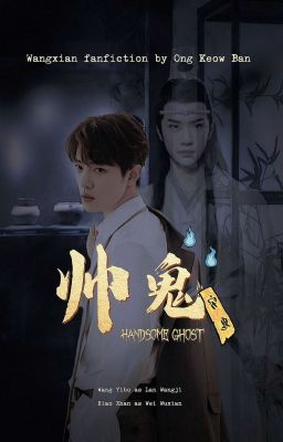 Handsome Ghost [WangXian] END cover