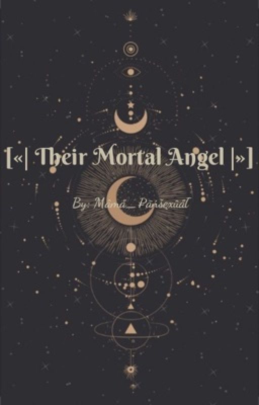 [«]| Their mortal angel |[»] by Mama_Pansexual