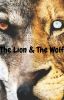 The Lion & The Wolf