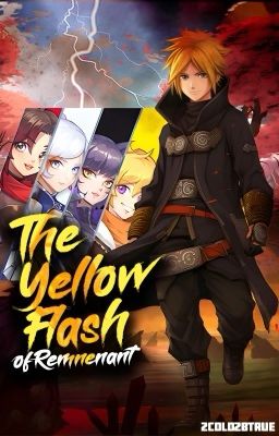 The Yellow Flash Of Remnant (Rwby x Male Reader) cover