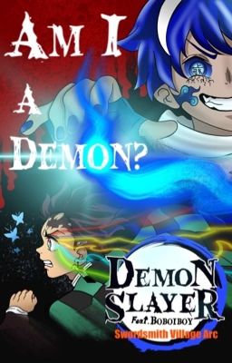 Am I a Demon? [Boboiboy x Demon Slayer Crossover] cover