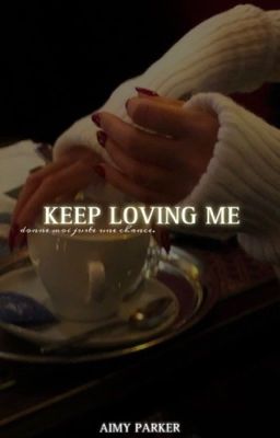 Keep loving me cover